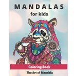Mandalas for Kids Coloring Book The Art of Mandala: Children Coloring Book with Fon,Easy,and Relaxing Mandalas for Boys,Girls ,and Beginners (Coloring Books for Kids) anti stress.