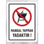 Mangal Yapmak Yasaktır - Uyarı Tabela Levhası 24 x 34 cm Polikarbon - 1 Adet - 24x34