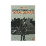 MANGAL YÜREKLİ ADAM TOPAL OSMAN - RIZA NUR