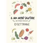 Mangiare in modo intelligente: pianifica, prepara e assapora | Template di menu settimanali per la tua salute: Benessere Alimentare: il tuo progetto ... | Trasforma le tue abitudini alimentari