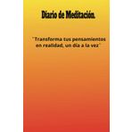manifiesta tus metas y sueños: diario para transformar tus pensamientos en realidad.: cuaderno de manifestación: 130 días de afirmaciones positivas y ejercicios para atraer abundancia.