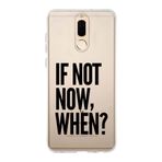 Manitoba Huawei Mate 10 Lite Uyumlu If Not Now When Tasarımlı Baskılı Şeffaf Telefon Kılıfı
