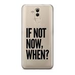Manitoba Huawei Mate 20 Lite Uyumlu If Not Now When Tasarımlı Baskılı Şeffaf Telefon Kılıfı