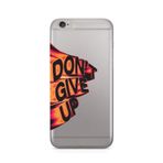 Manitoba iPhone 6 Plus / 6S Plus Uyumlu Don't Give Up Tasarımlı Şeffaf Telefon Kılıfı, Çok Renkli