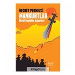 MANKURTLAR ÖTEKİ DEVLETIN ASKERLERI - NECDET PEKMEZCI