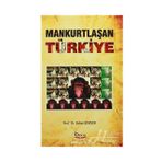 Mankurtlaşan Türkiye - Şaban Şimşek