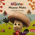 Mantar Maks ve Büyük Kurtuluş - Küçük Mantar