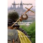 Manual del Peregrino CIVIC: Camino Inglés y Liderazgo Consciente / CIVIC Pilgrim’s Guide: The English Way and Spiritual Leadership