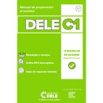 Manual Objetivo DELE C1 - Manual 100% Actualizado para preparar el Examen DELE C1: Manual de preparación al Diploma de Español como Lengua Extranjera (DELE C1)