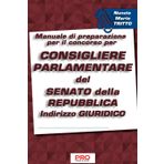 Manuale di preparazione per il concorso per Consigliere parlamentare del Senato della Repubblica - Indirizzo Giuridico