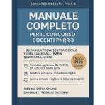 Manuale per il Concorso Docenti PNRR-3: Guida per la Preparazione alle Prove Scritte e Orali Destinato a candidati di infanzia, primaria, secondaria