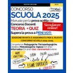 Manuale Prova Scritta Concorso Scuola 2025: Preparati con Successo e Supera la Prova a Pieni voti con Teoria completa, Mappe concettuali, Schemi e Quiz ufficiali commentati.
