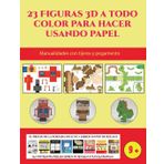 Manualidades con tijeras y pegamento (23 Figuras 3D a todo color para hacer usando papel): Un regalo genial para que los niños pasen horas de diversión haciendo manualidades con papel.