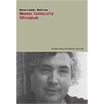 MANUEL CASTELLS'LE SÖYLEŞİLER - MANUEL CASTELLS;MARTIN İNCE
