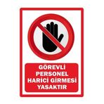 Mapi 'görevli Personel Harici Girmesi Yasaktır' Pvc Plastik Uyarı Levhası (30X42 CM)