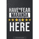 Maranda: Have No Fear Maranda Is Here - Custom Named Gift Planner, Calendar, Notebook & Journal For Maranda