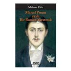Marcel Proust ya da Bir Roman Yaratmak - Manastırlı Mehmet Rıfat Bey