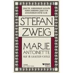 MARIE ANTOINETTE VASAT BIR KARAKTERIN PORTRESI - STEFAN ZWEIG