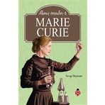 Marie Curie - İlham Verenler 3 - Sevgi Başman
