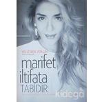 Marifet İltifata Tabidir - Yeliz Bek Atalay