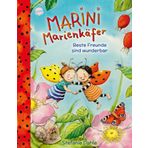 Marini Marienkäfer. Beste Freunde sind wunderbar: Liebevolles Bilderbuch über den Wert der Freundschaft ab 4 Jahren mit prachtvoller Hochprägung auf dem Cover