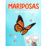 Mariposas Libro de Colorear: Descubre la Maravilla de las Mariposas con 30 Ilustraciones Fascinantes para Horas de Diversión Creativa, Apto para Niños de 4 a 12 Años.