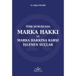 Marka Hakkı ve Marka Hakkına Karşı Işlenen Suçlar - Dilan Ensari