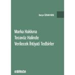 Marka Hakkına Tecavüz Halinde Verilecek İhtiyati Tedbirler / On İki Levha Yayınları / 9786254322365