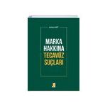 Marka Hakkına Tecavüz Suçları - Aslıhan Kart