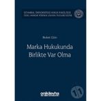 Marka Hukukunda Birlikte Var Olma - Buket Gün