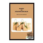 Marka ve Sürdürülebilirlik - Dilek Ulucan Erkesim