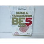 MARKA YARATMANIN BEŞ ADIMI - MIKE MOSER