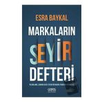 Markaların Seyir Defteri - Esra Baykal