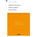 Markanın Tescili ve Marka Hakkının Sona Ermesi –Fikri Mülkiyet Hukuku Monografileri–