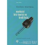 MARKSIST KRIZ TEORISI VE KREDI KRIZI - RICHARD BRENNER;MICHAEL PRÖBSTİNG