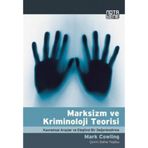 MARKSIZM VE KRIMINOLOJI TEORISI KAVRAMSAL ARAÇLAR VE ELEŞTİREL BIR DEĞERLENDİRME - MARK COWLING