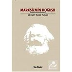 MARKSIZMIN DOĞUŞU - MEHMET İNANÇ TURAN