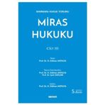 Marmara Hukuk Yorumu Miras Hukuku - Cilt: III 5.Baskı O. Gökhan Antalya 2021/11