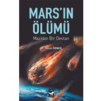 Mars'ın Ölümü & Maziden Bir Destan - Yavuz Örnek