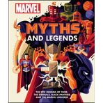 Marvel Myths and Legends: The Epic Origins of Thor The Eternals Black Panther and The Marvel Universe
