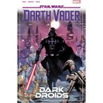 Marvel Universe Star Wars: Darth Vader By Greg Pak Vol. 8 - Dark Droids
