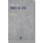 Marx ve Etik - Philip J. Kain