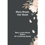 Mary Boyle: Her Book