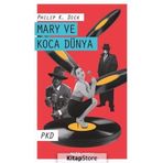 Mary ve Koca Dünya - Philip K. Dick