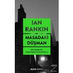 Masadaki Düşman - Bir Dedektif John Rebus Polisiyesi 4 - Ian Rankin