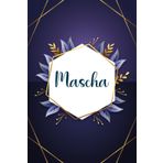 Mascha: Taccuino personalizzato con il nome Mascha | Regalo di compleanno per moglie, mamma, sorella, figlia ... | Foglie blu | 110 pagine a righe, Piccolo formato 6x9 pollici (15,24 x 22,86 cm)