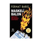 Maskeli Balon Medyatik Bir İnfazın Anatomisi - Ferhat Barış