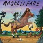 Maskeli Fare - Julia Donaldson; Axel Scheffler