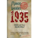Mason Locaları Bir Emirle Kapatıldı 14 Ekim 1935 - Melike Söalp Ömer Can Talu