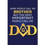 Masonic Journal & Notebook - Call Me Dad: Great gift for Masonic Lodges or Freemason members to keep track of duties, degree work, notes, dates, etc.
